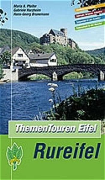 Harzheim, Gabriele Themen Touren Eifel. Rureifel: Siedlungsgeschichte. Geologie, Bergbau, Industrie. Talsperren in der Rureifel. Naturschutz in der Rureifel