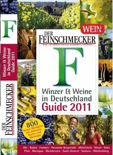 Der Feinschmecker Guide Winzer und Weine in Deutschland 2011 (Feinschmecker Restaurantführer)