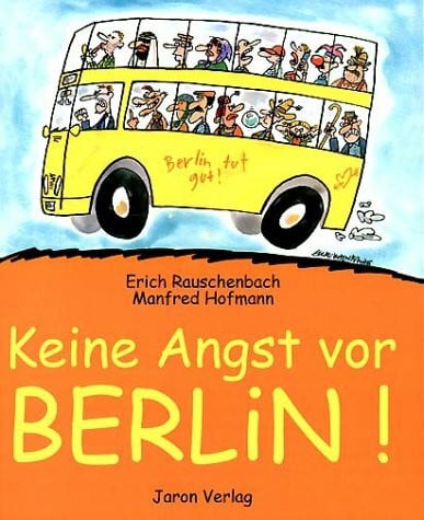 Rauschenbach, Erich Keine Angst vor Berlin