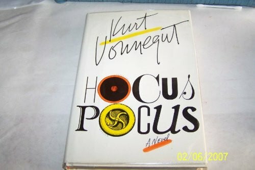 Vonnegut, Kurt Hocus Pocus or, What's the Hurry, Son?
