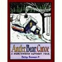 Bowen, Betsy Antler, Bear, Canoe: A Northwoods Alphabet Year