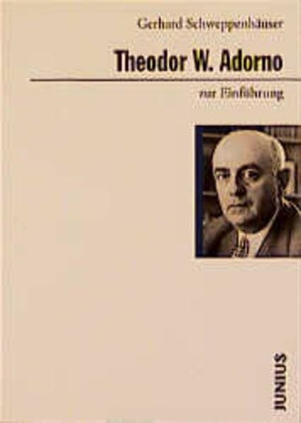 Schweppenhäuser, Gerhard Theodor W. Adorno zur Einführung