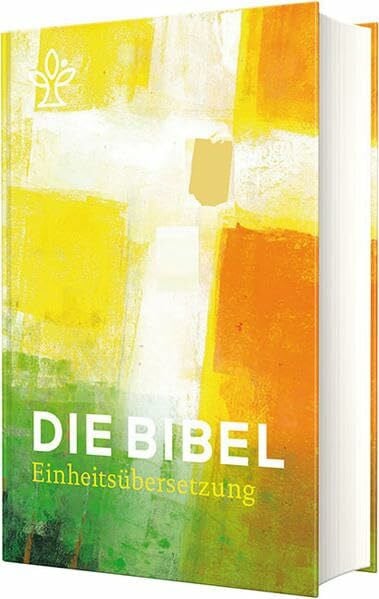 (Erz-) Bischöfe der deutschsprachigen (Erz-) Bistümer Die Bibel. Jahresedition 2019: Einheitsübersetzung, Gesamtausgabe