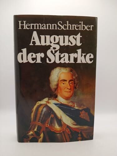 Schreiber, Hermann August der Starke
