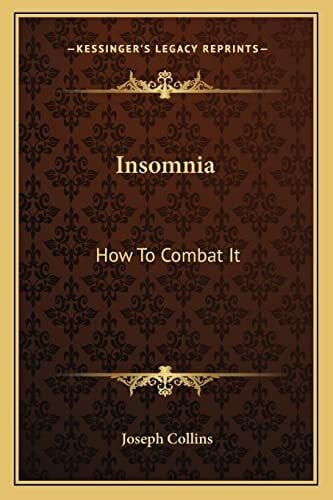 Collins, Joseph Insomnia: How To Combat It