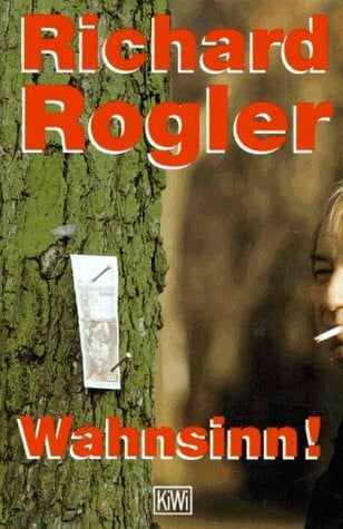 Rogler, Richard Wahnsinn! (KiWi)