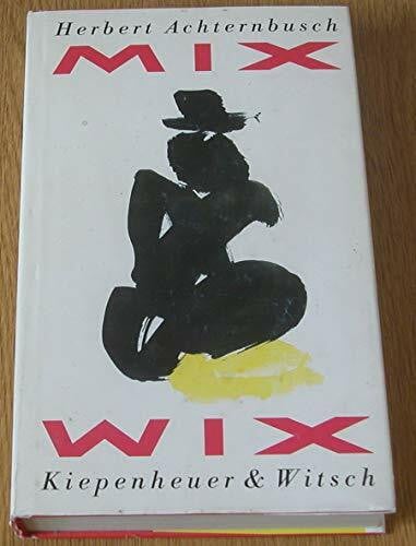 Achternbusch, Herbert Mixwix