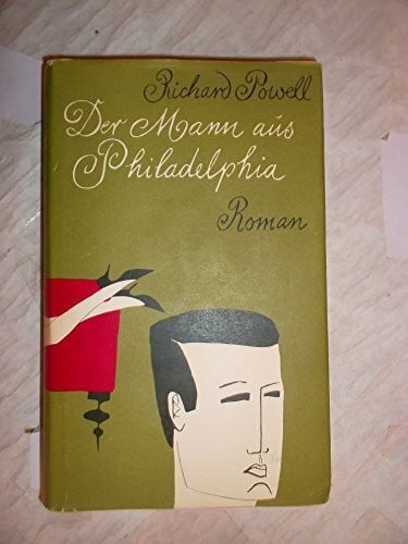 Powell, Richard Der Mann aus Philadelphia: Roman