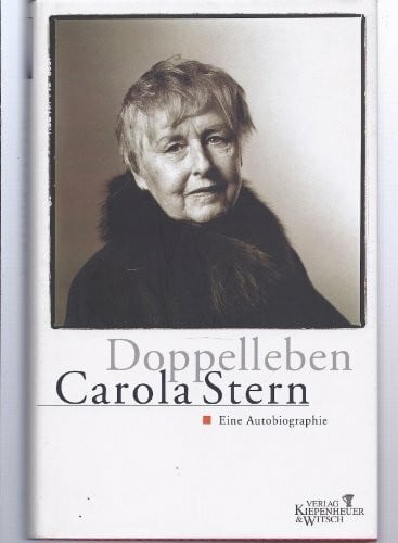 Stern, Carola Doppelleben: Eine Autobiographie