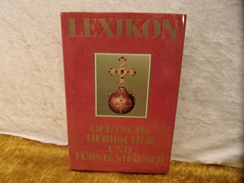 Klauser, Heinrich Lexikon deutscher Herrscher und Fürstenhäuser