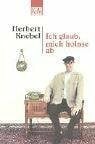 Knebel, Herbert Ich glaub, mich holnse ab