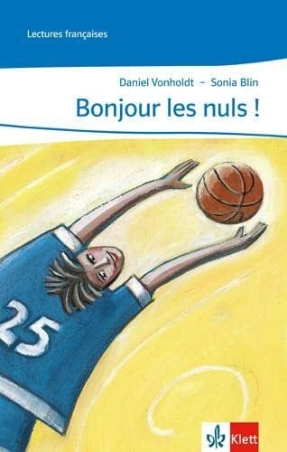 Vonholdt, Daniel Bonjour les nuls !: Lektüre Ab Ende des 1. Lernjahres (Lectures françaises)