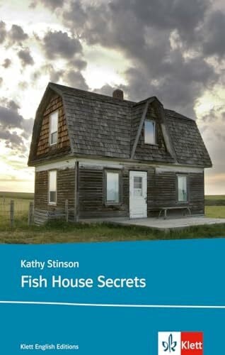 Stinson, Kathy Fish House Secrets: Schulausgabe für das Niveau B1, ab dem 5. Lernjahr. Ungekürzter englischer Originaltext mit Annotationen (Young Adult Literature: Klett English Editions)