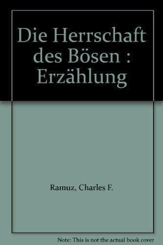 Helbing, Hanno Die Herrschaft des Bösen: Erzählung (Cotta's Bibliothek der Moderne)
