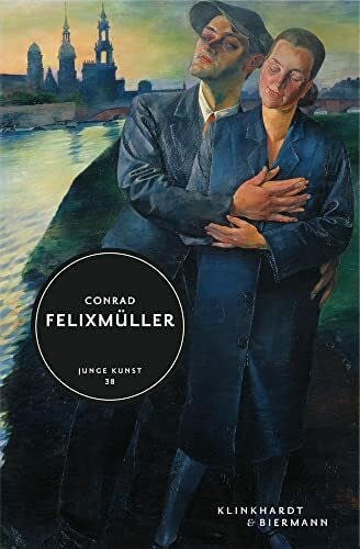 Riedel, David Conrad Felixmüller: Junge Kunst Band 38
