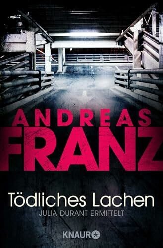 Franz, Andreas Tödliches Lachen (Julia Durant ermittelt, Band 9)