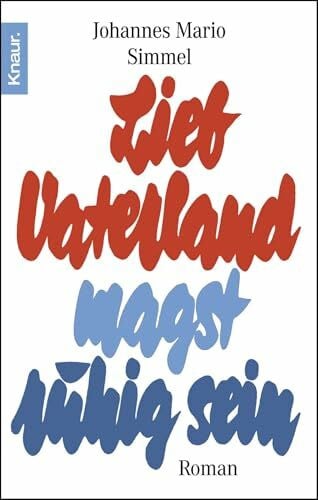 Simmel, Johannes Mario Lieb Vaterland magst ruhig sein