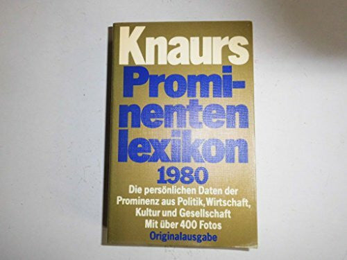 Redaktionsbüro Harenberg Knaurs Prominentenlexikon 1980 - Die persönlichen Daten der Prominenz aus Politik, Wirtschaft, Kultur und Gesellschaft