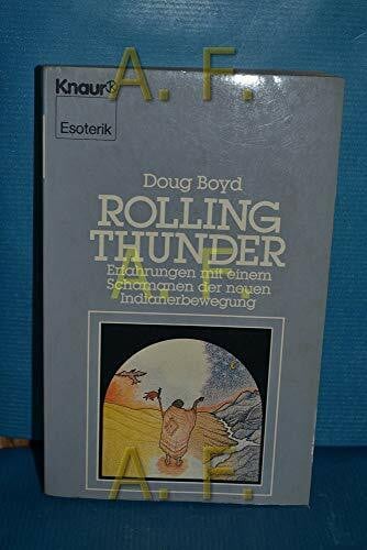 Janet Woolverton Rolling Thunder. Erfahrungen mit einem Schamanen der neuen Indianerbewegung