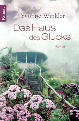 Winkler, Yvonne Das Haus des Glücks: Roman