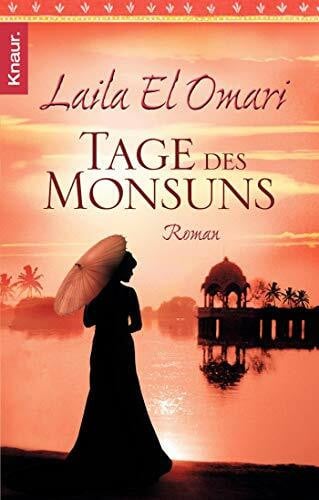 Laila El Omari Tage des Monsuns: Roman