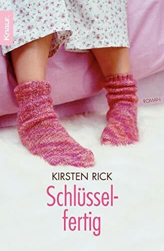 Rick, Kirsten Schlüsselfertig: Roman. Originalausgabe