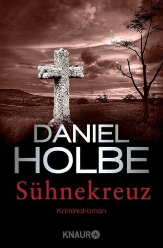 Holbe, Daniel Sühnekreuz: Kriminalroman (Ein Sabine-Kaufmann-Krimi, Band 3)