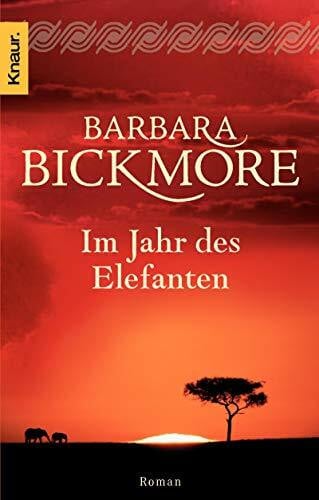 Bickmore, Barbara Im Jahr des Elefanten: Roman