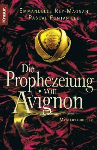 Stadler, Max Die Prophezeiung von Avignon: Mysterythriller
