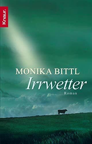 Bittl, Monika Irrwetter: Roman