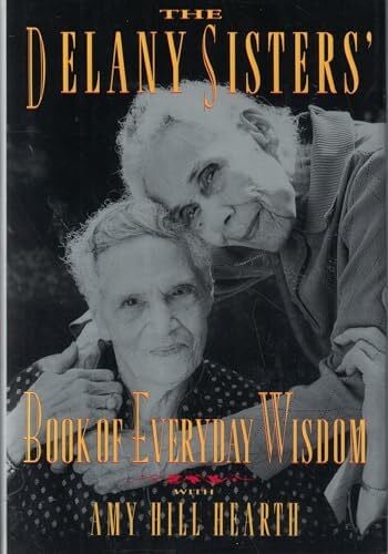Hearth, Amy Hill The Delany Sisters' Book of Everyday Wisdom