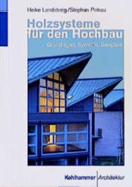 Pinkau, Stephen Holzsysteme für den Wohnungsbau: Grundlagen, Systeme, Beispiele