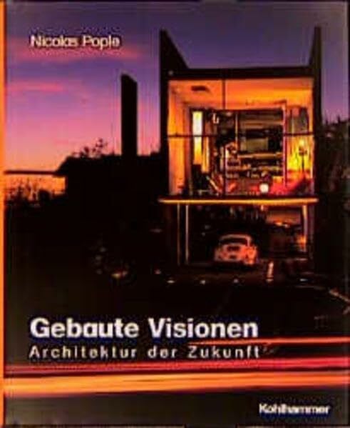 Gemmingen, Hubertus von Gebaute Visionen: Architektur der Zukunft