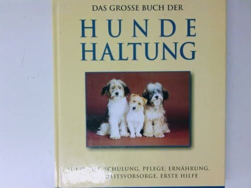Hoffman, Matthew (Herausgeber) Das große Buch der Hundehaltung