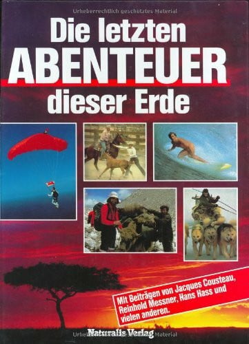 Cousteau Jacques-Yves und Wolfgang [Red.] Thielke Die letzten Abenteuer dieser Erde