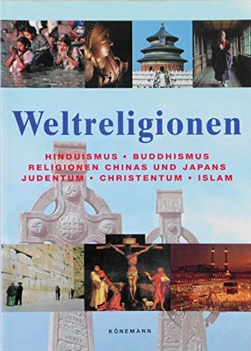 Hattstein, Markus, Li Deman und Birgit Falkenberg Weltreligionen