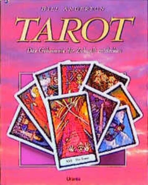 Anderton, Bill Tarot: Das Geheimnis der Zukunft entdecken