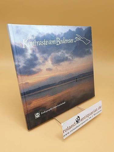 Leschinger, G. Kontraste am Bodensee ; Radiographie einer Landschaft