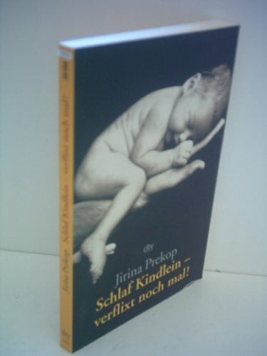 Prekop, Jirina Schlaf, Kindlein - verflixt noch mal!