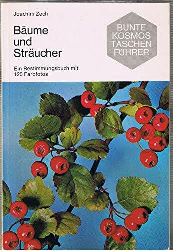 Joachim Zech Bäume und Sträucher. Ein Bestimmungsbuch