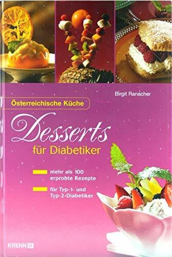 Ranacher, Birgit Desserts für Diabetiker: Leichter Genuss und voller Geschmack