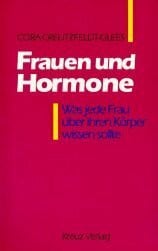 Creutzfeldt-Glees, Cora Frauen und Hormone