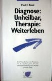 Roud, Paul und C Diagnose: Unheilbar, Therapie: Weiterleben.