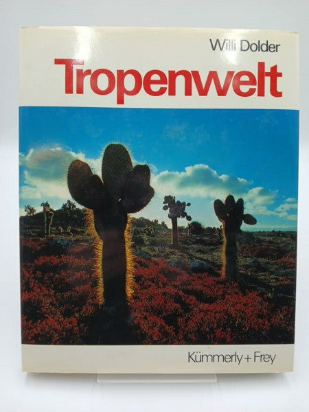 Tropenwelt. Fauna und Flora zwischen den Wendekreisen