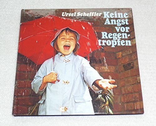 Scheffler, Ursel Keine Angst vor Regentropfen (Stundenbücher)