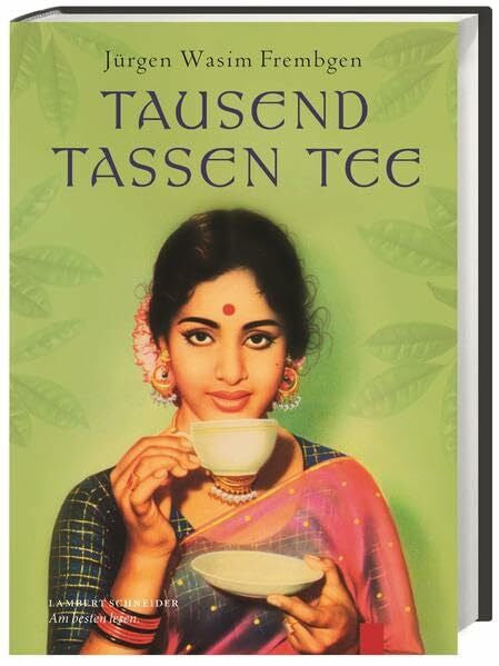Frembgen, Jürgen Wasim Tausend Tassen Tee: Lebensgenuss im Orient