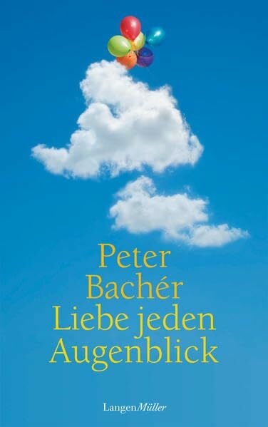 Bachér, Peter Liebe jeden Augenblick