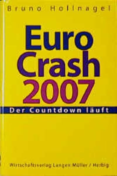 Hollnagel, Bruno Euro-Crash 2007: Der Countdown läuft