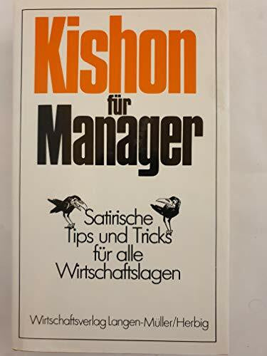 Kishon, Ephraim Kishon für Manager: 199 satirische Tips und Tricks für alle Wirtschaftslagen (Heiteres im Wirtschaftsverlag Langen-Müller)