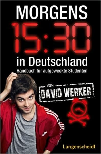 Werker, David Morgens 15.30 in Deutschland: Handbuch für aufgeweckte Studenten